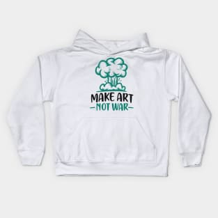 Make Art Not War Kids Hoodie